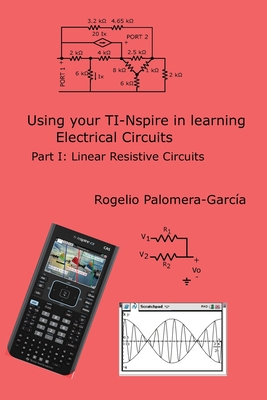 TI-Nspire for Learning Circuits: A reference to... 1541118308 Book Cover
