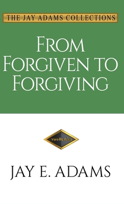 From Forgiven to Forgiving: Learning to Forgive... 1949737381 Book Cover