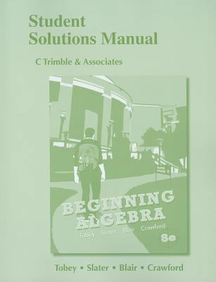 Beginning Algebra: Student Solutions Manual 0321769732 Book Cover