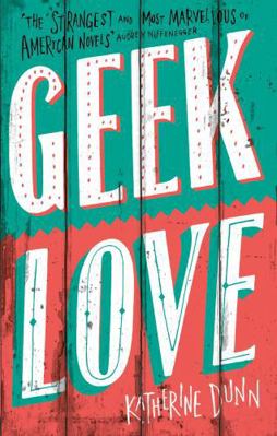 Geek Love 0349100861 Book Cover