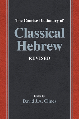 The Concise Dictionary of Classical Hebrew Revised 1918358036 Book Cover