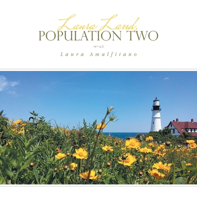 Laura Land, Population Two 1664162984 Book Cover