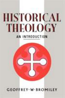 Historical Theology: An Introduction 0567223574 Book Cover
