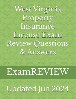 West Virginia Property Insurance License Exam R... 1539186784 Book Cover