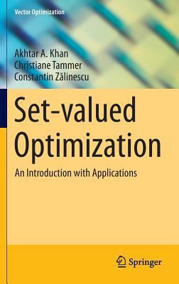 Set-Valued Optimization: An Introduction with A... 3642542646 Book Cover