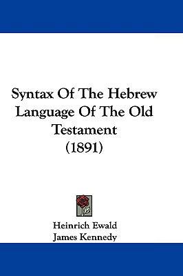 Syntax of the Hebrew Language of the Old Testam... 1104572168 Book Cover