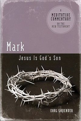 Meditative Commentary Series: Mark: Jesus Is Go... 0891125515 Book Cover