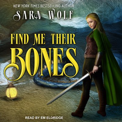 Find Me Their Bones 1400172071 Book Cover