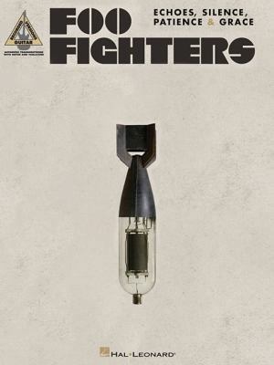 Foo Fighters - Echoes, Silence, Patience & Grace 1423453794 Book Cover