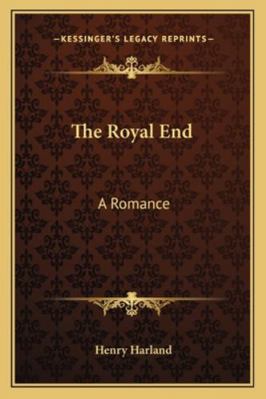 The Royal End: A Romance 1163287288 Book Cover