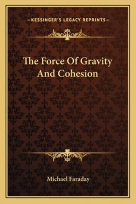 The Force Of Gravity And Cohesion 1162900598 Book Cover