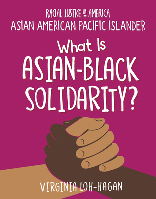 What Is Asian-Black Solidarity? 1668900513 Book Cover