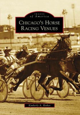 Chicago's Horse Racing Venues 0738560804 Book Cover