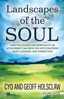Landscapes of the Soul: How the Science and Spi... [Large Print] 1420529919 Book Cover