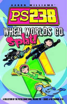 Ps238 Volume VIII When Worlds Go Splat 1933288418 Book Cover