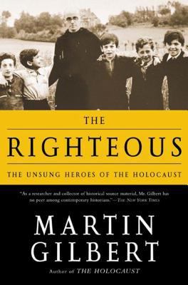 The Righteous: The Unsung Heroes of the Holocaust B000V5YHT4 Book Cover
