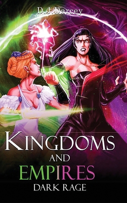 Kingdoms and Empires: Dark Rage B0CYRLY88G Book Cover