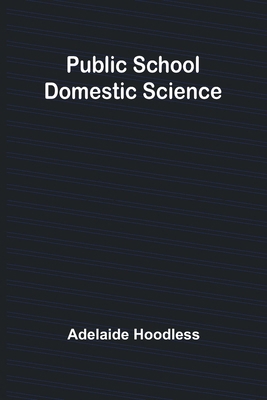 Public School Domestic Science [French] 9362924919 Book Cover