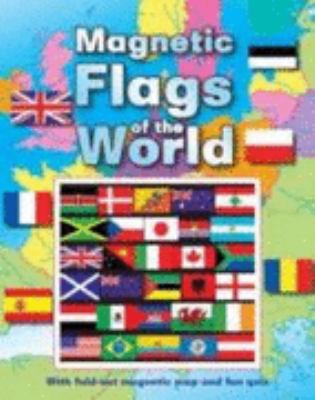 Magnetic Flags of the World 1407502182 Book Cover