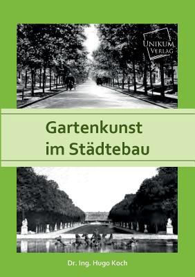 Gartenkunst Im Stadtebau [German] 3845702613 Book Cover