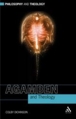 Agamben and Theology 0567221385 Book Cover