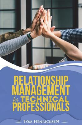 Relationship Management for Technical Professio... 1717514669 Book Cover