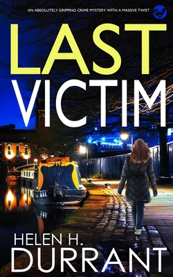 LAST VICTIM an absolutely gripping crime myster... 1804052035 Book Cover