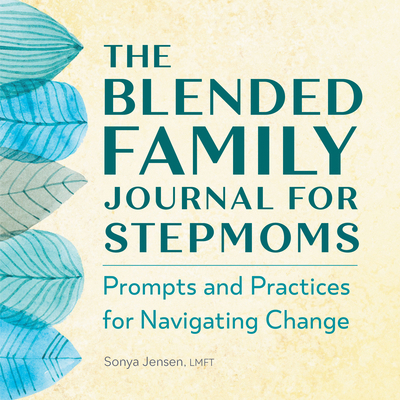 The Blended Family Journal for Stepmoms: Prompt... 1638079048 Book Cover