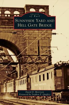 Sunnyside Yard and Hell Gate Bridge 1540201821 Book Cover