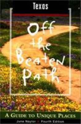 Texas Off the Beaten Path, 4th: A Guide to Uniq... 0762712449 Book Cover