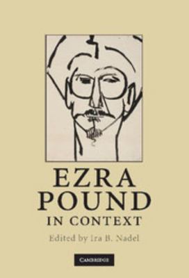 Ezra Pound in Context 0521515076 Book Cover