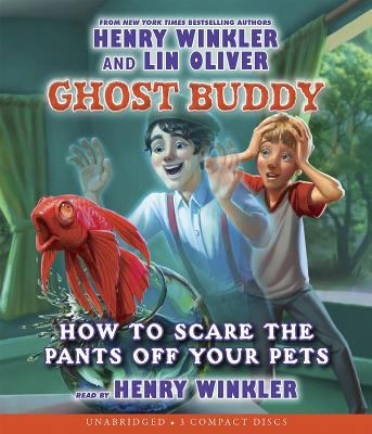 How to Scare the Pants Off Your Pets (Ghost Bud... 0545497701 Book Cover