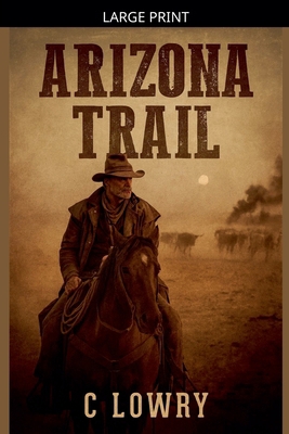 Arizona Trail [Large Print] B0GKX17796 Book Cover