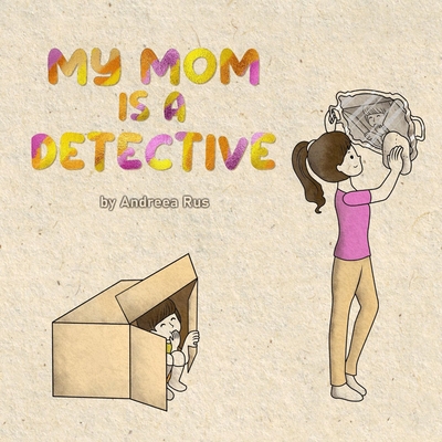My mom is a detective B0D9TMWTWT Book Cover