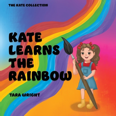 Kate Learns the Rainbow 0645562815 Book Cover