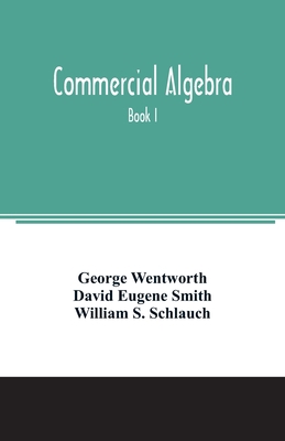 Commercial algebra: Book I 9354006396 Book Cover