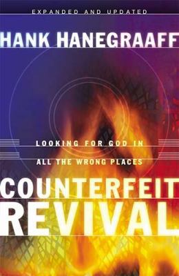 Counterfeit Revival: Unmasking the Truth Behind... 0849911826 Book Cover