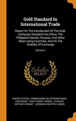 Gold Standard in International Trade: Report on... 0353588539 Book Cover