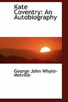 Kate Coventry: An Autobiography 0559048165 Book Cover