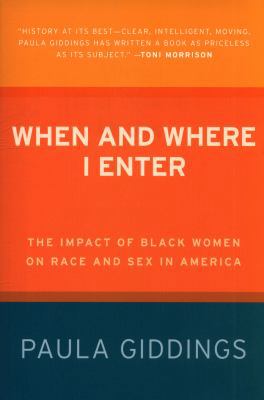 When and Where I Enter: The Impact of Black Wom... 0688146503 Book Cover