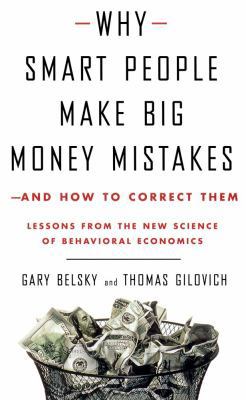 Why Smart People Make Big Money Mistakes--And H... 0684844931 Book Cover