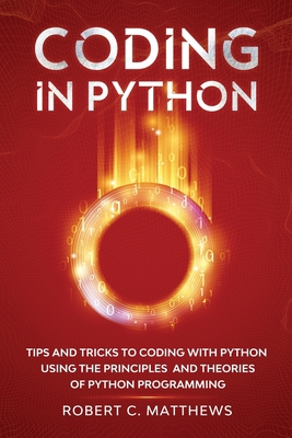 Coding in Python: Tips and Tricks to Coding wit... 1913842150 Book Cover