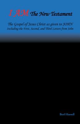 I Am the New Testament: The Gospel of Jesus Chr... 1973603012 Book Cover