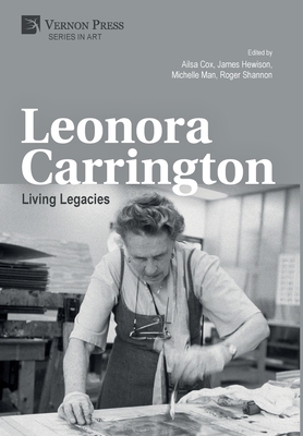 Leonora Carrington: Living Legacies 1622737458 Book Cover