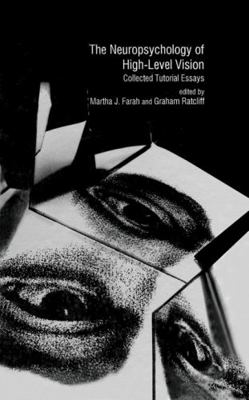 The Neuropsychology of High-Level Vision: Colle... 1135806594 Book Cover