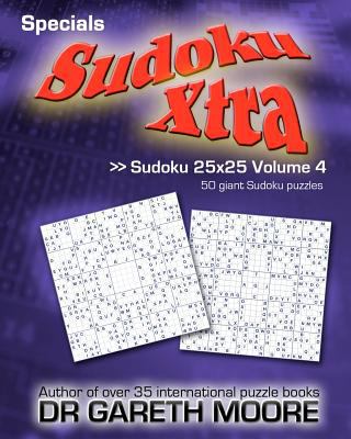 Sudoku 25x25 Volume 4: Sudoku Xtra Specials 1467987778 Book Cover