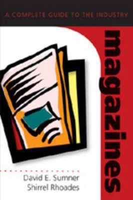 Magazines: A Complete Guide to the Industry 0820488356 Book Cover