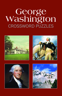 George Washington Crossword Puzzles 0983641609 Book Cover