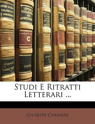 Studi E Ritratti Letterari ... [Italian] 1148409645 Book Cover