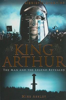 A Brief History of King Arthur 0762438975 Book Cover